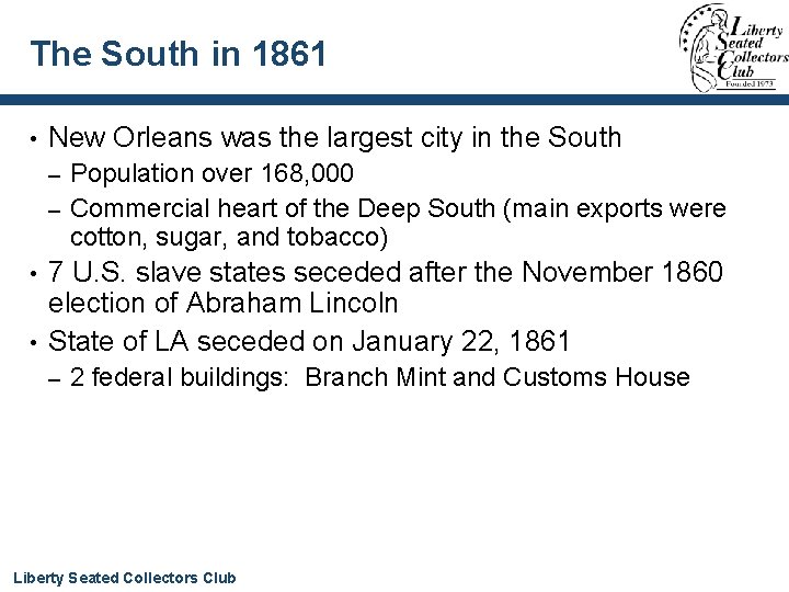 The South in 1861 • New Orleans was the largest city in the South