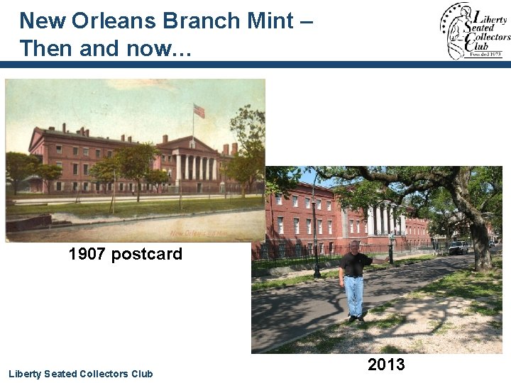 New Orleans Branch Mint – Then and now… 1907 postcard Liberty Seated Collectors Club