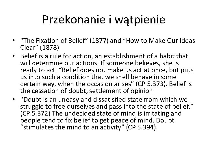 Przekonanie i wątpienie • “The Fixation of Belief” (1877) and “How to Make Our