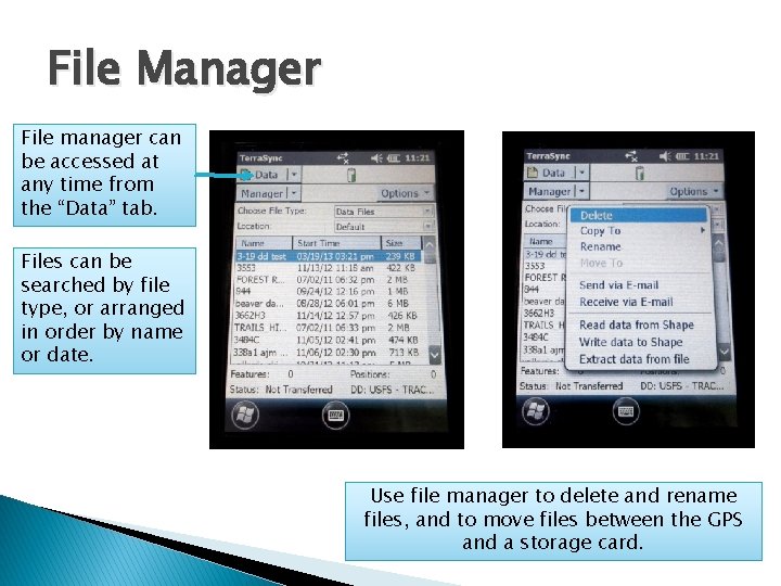 File Manager File manager can be accessed at any time from the “Data” tab.