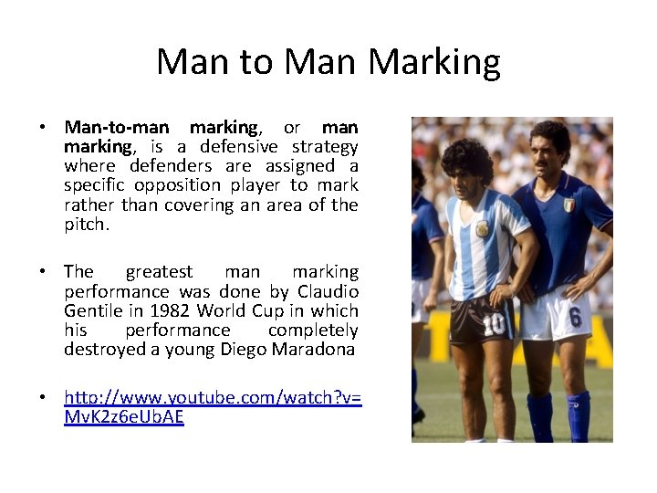 Man to Man Marking • Man-to-man marking, or man marking, is a defensive strategy