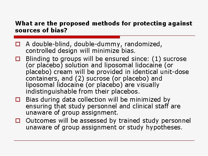 What are the proposed methods for protecting against sources of bias? o A double-blind,