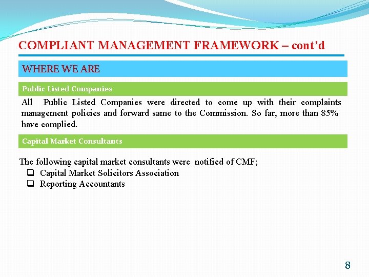 COMPLIANT MANAGEMENT FRAMEWORK – cont’d WHERE WE ARE Public Listed Companies All Public Listed