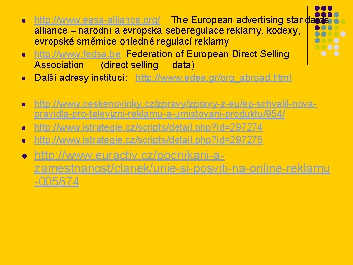 l l l l http: //www. easa-alliance. org/ The European advertising standards alliance –