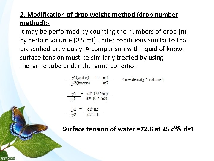 2. Modification of drop weight method (drop number method): - It may be performed