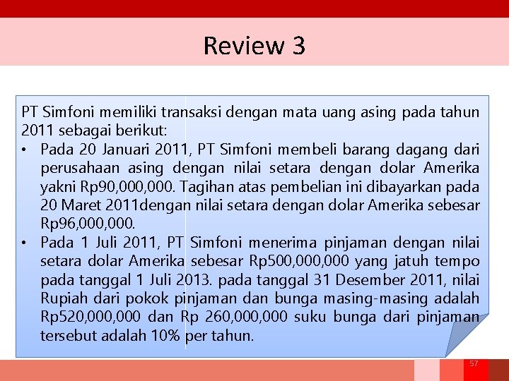 Review 3 PT Simfoni memiliki transaksi dengan mata uang asing pada tahun 2011 sebagai