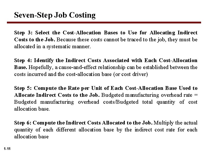 Seven-Step Job Costing Step 3: Select the Cost-Allocation Bases to Use for Allocating Indirect