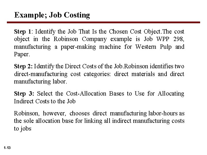 Example; Job Costing Step 1: Identify the Job That Is the Chosen Cost Object.