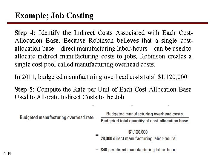 Example; Job Costing Step 4: Identify the Indirect Costs Associated with Each Cost. Allocation