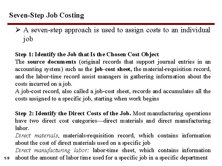 Seven-Step Job Costing Ø A seven-step approach is used to assign costs to an