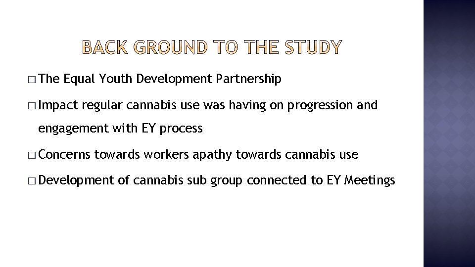 � The Equal Youth Development Partnership � Impact regular cannabis use was having on