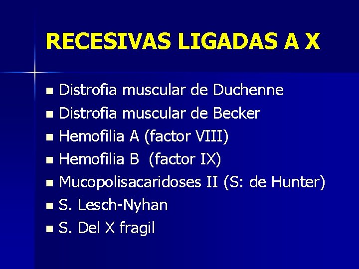 RECESIVAS LIGADAS A X Distrofia muscular de Duchenne n Distrofia muscular de Becker n