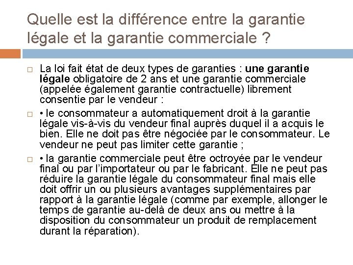 Quelle est la différence entre la garantie légale et la garantie commerciale ? La