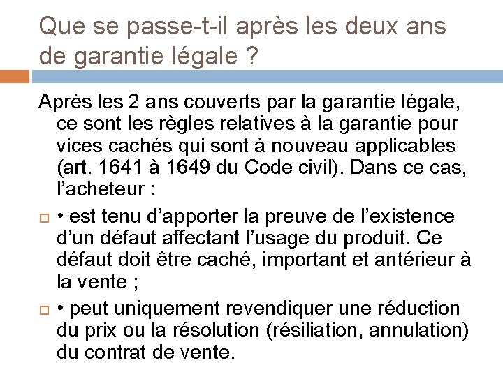 Que se passe-t-il après les deux ans de garantie légale ? Après les 2