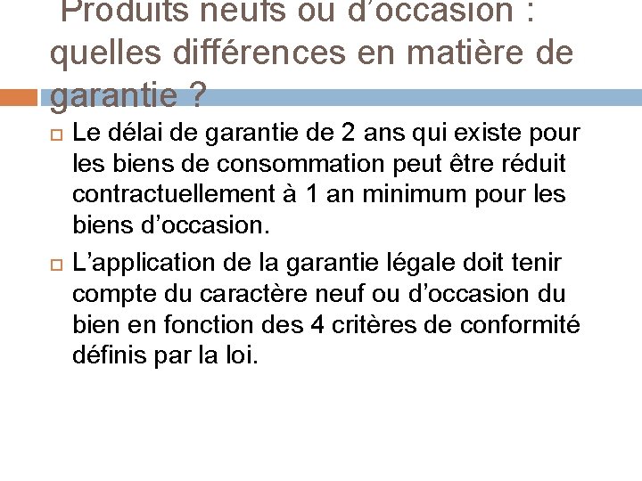  Produits neufs ou d’occasion : quelles différences en matière de garantie ? Le