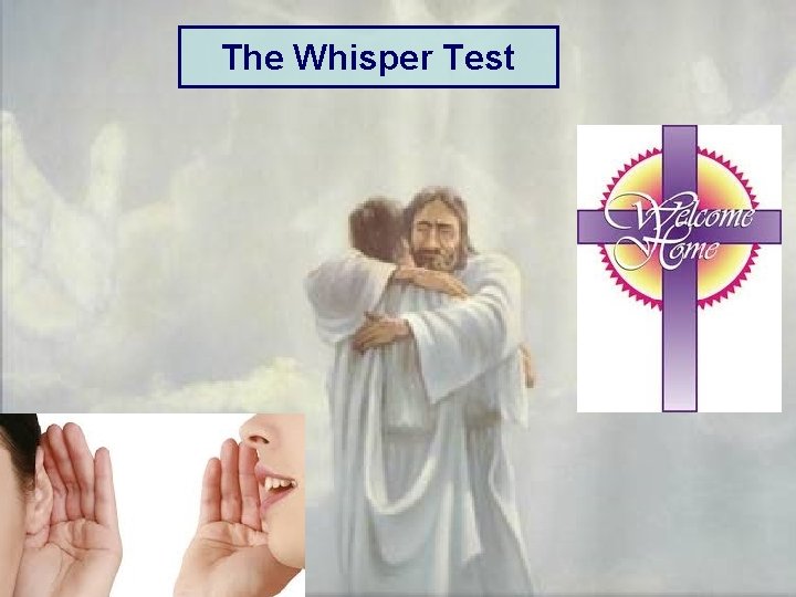 The Whisper Test 