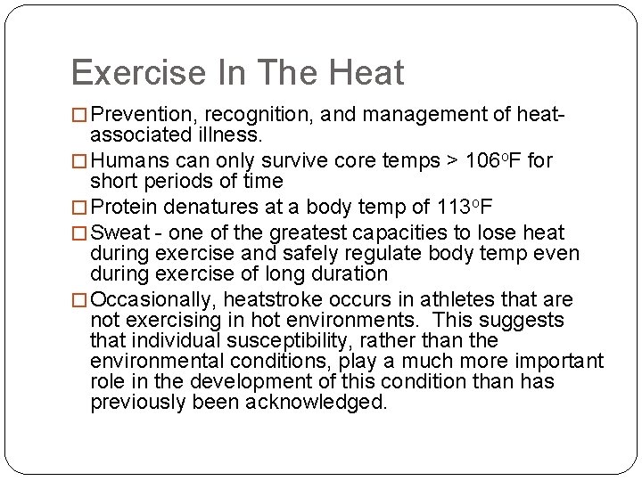 Exercise In The Heat � Prevention, recognition, and management of heat- associated illness. �