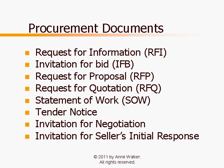 Procurement Documents n n n n Request for Information (RFI) Invitation for bid (IFB)