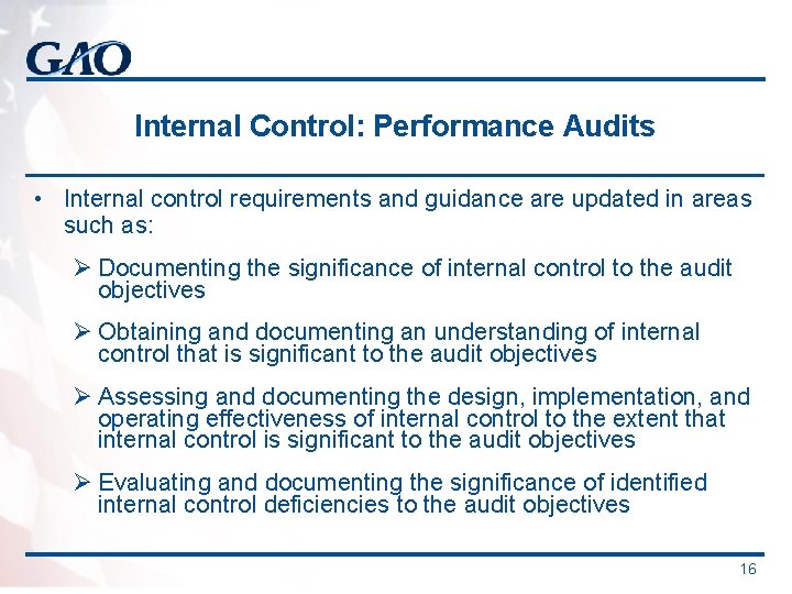 Internal Control: Performance Audits • Internal control requirements and guidance are updated in areas