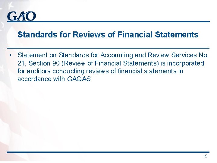 Standards for Reviews of Financial Statements • Statement on Standards for Accounting and Review