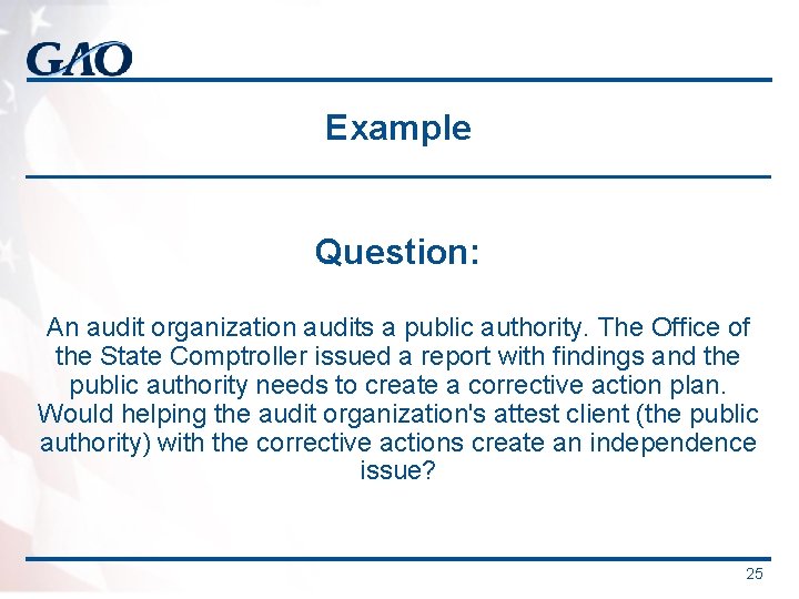 Example Question: An audit organization audits a public authority. The Office of the State