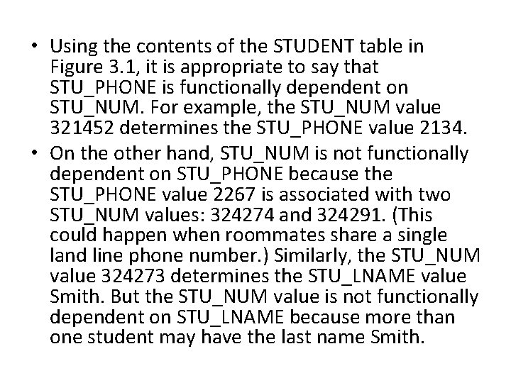  • Using the contents of the STUDENT table in Figure 3. 1, it