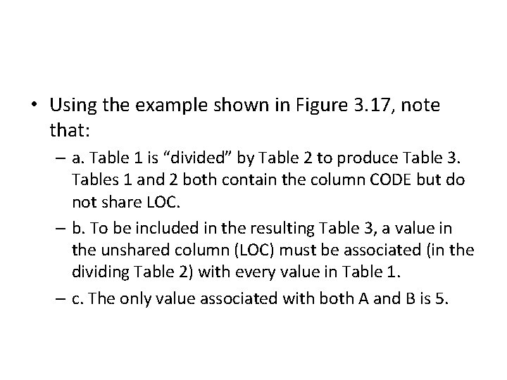  • Using the example shown in Figure 3. 17, note that: – a.