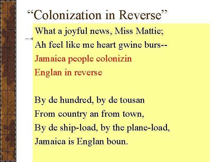 “Colonization in Reverse” What a joyful news, Miss Mattie; Ah feel like me heart