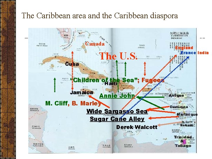 The Caribbean area and the Caribbean diaspora Canada The U. S. “Children of the