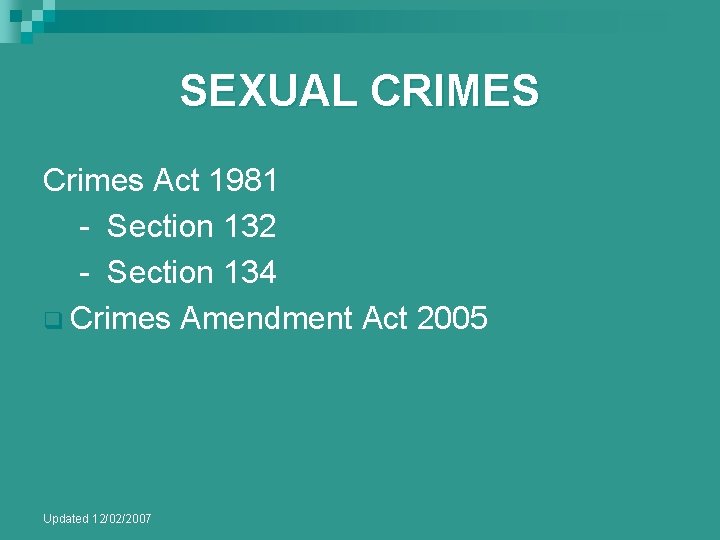SEXUAL CRIMES Crimes Act 1981 - Section 132 - Section 134 q Crimes Amendment SEXUAL CRIMES Crimes Act 1981 - Section 132 - Section 134 q Crimes Amendment
