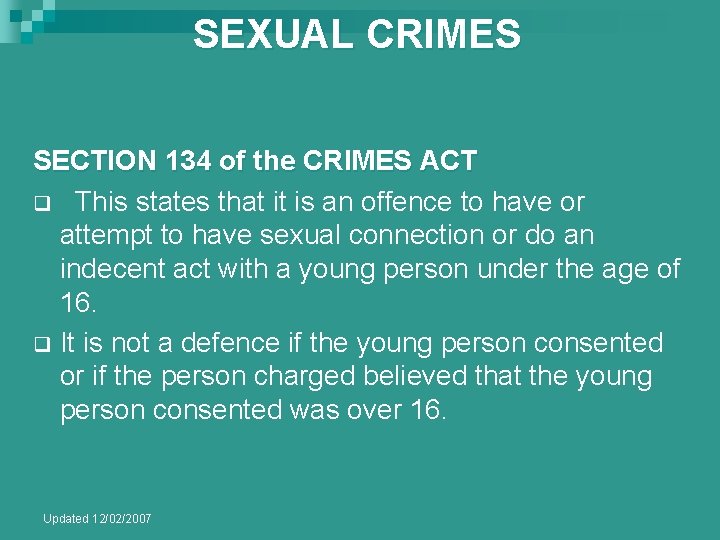 SEXUAL CRIMES SECTION 134 of the CRIMES ACT q This states that it is SEXUAL CRIMES SECTION 134 of the CRIMES ACT q This states that it is