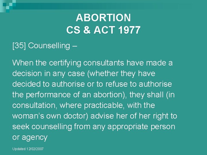 ABORTION CS & ACT 1977 [35] Counselling – When the certifying consultants have made