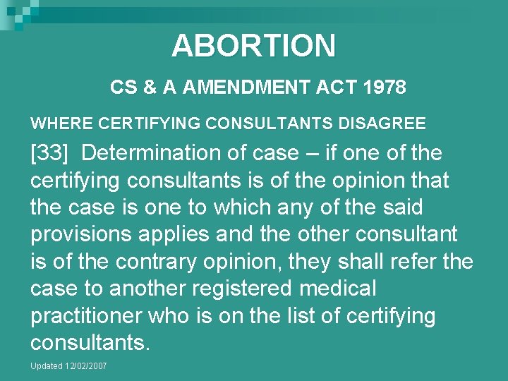 ABORTION CS & A AMENDMENT ACT 1978 WHERE CERTIFYING CONSULTANTS DISAGREE [33] Determination of