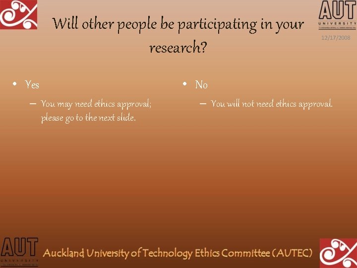 Will other people be participating in your research? • Yes – You may need Will other people be participating in your research? • Yes – You may need