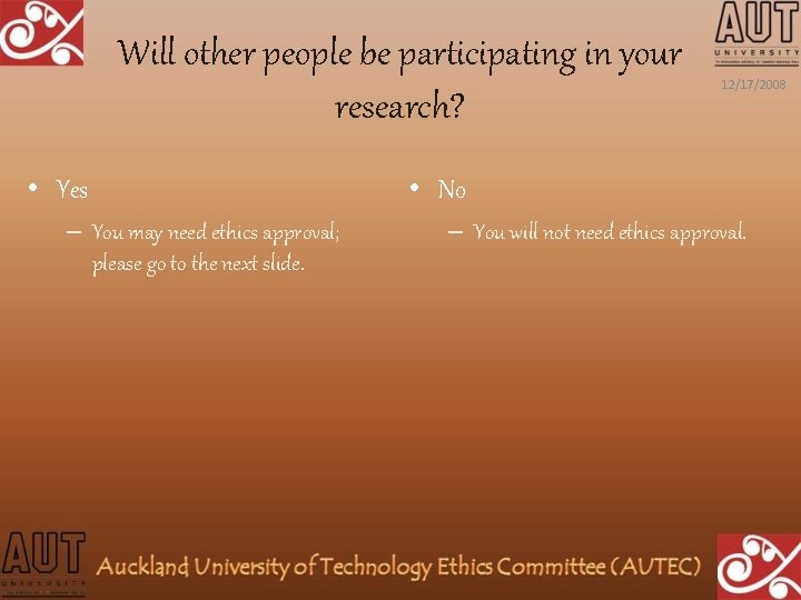 Will other people be participating in your research? • Yes – You may need