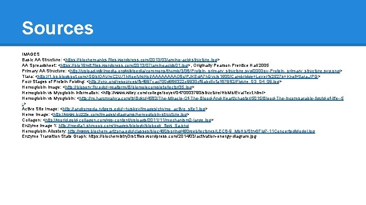 Sources IMAGES Basic AA Structure: <https: //biochemanics. files. wordpress. com/2013/03/amino-acid-structure. jpg> AA Spreadsheet: <https: