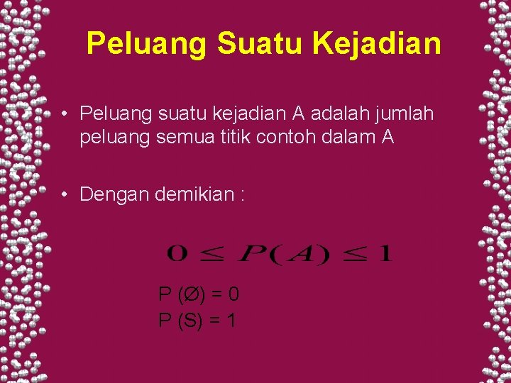 Peluang Suatu Kejadian • Peluang suatu kejadian A adalah jumlah peluang semua titik contoh