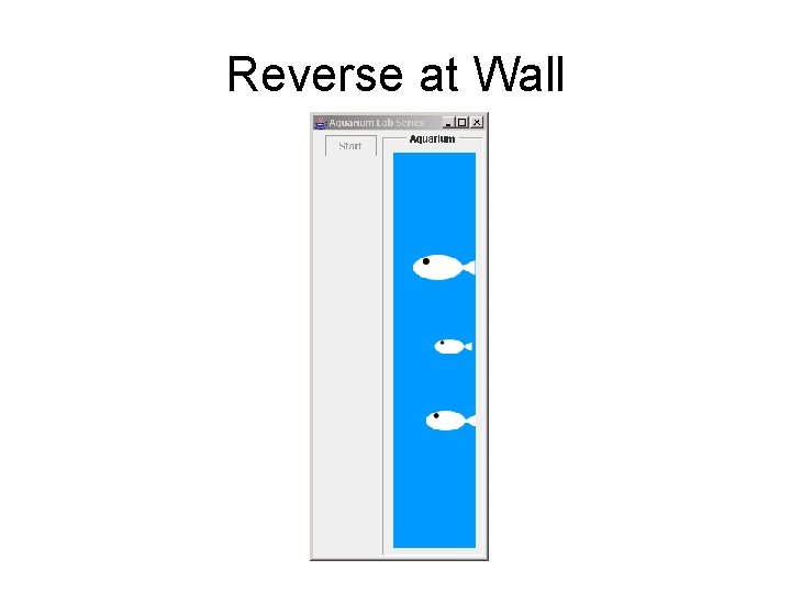 Reverse at Wall 