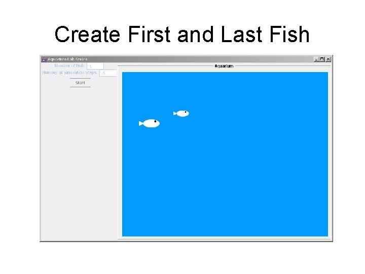 Create First and Last Fish 