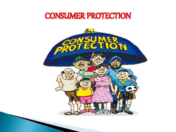 CONSUMER PROTECTION 