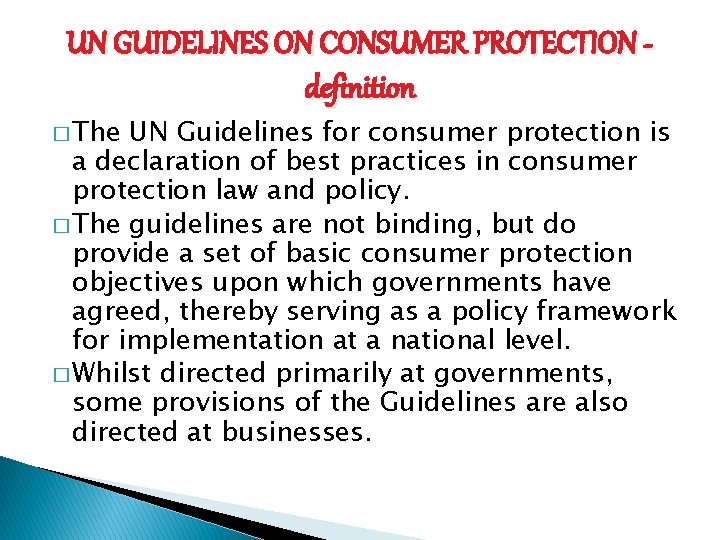 UN GUIDELINES ON CONSUMER PROTECTION definition � The UN Guidelines for consumer protection is