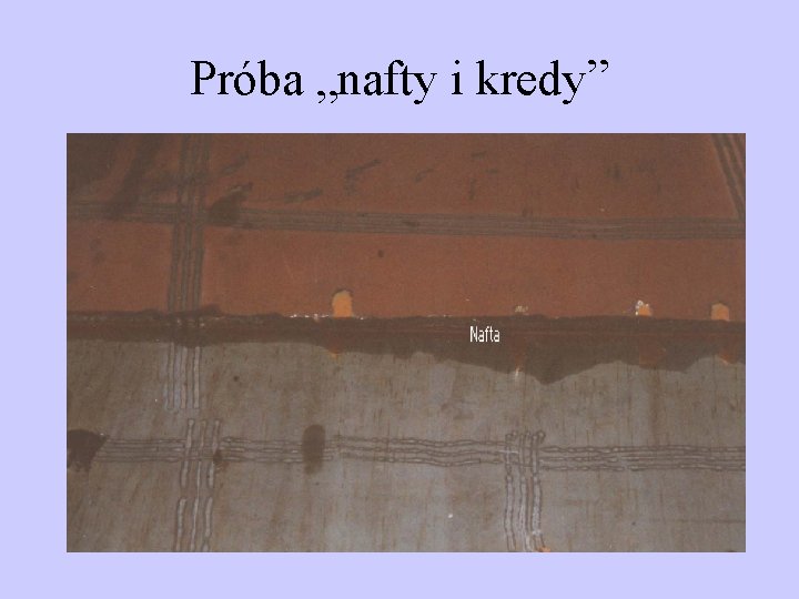 Próba „nafty i kredy” 