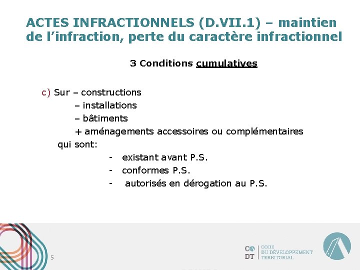ACTES INFRACTIONNELS (D. VII. 1) – maintien de l’infraction, perte du caractère infractionnel 3
