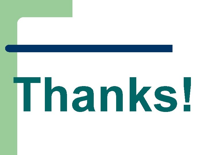 Thanks! Thanks!