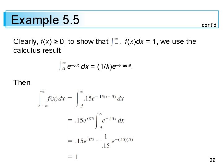 Example 5. 5 Clearly, f (x) 0; to show that calculus result cont’d f