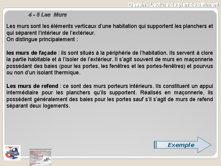 Dessin - Lecture de plan de bâtiment Les murs sont les éléments verticaux d’une