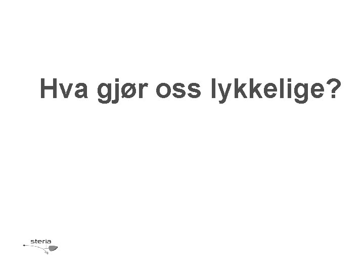 Hva gjør oss lykkelige? 