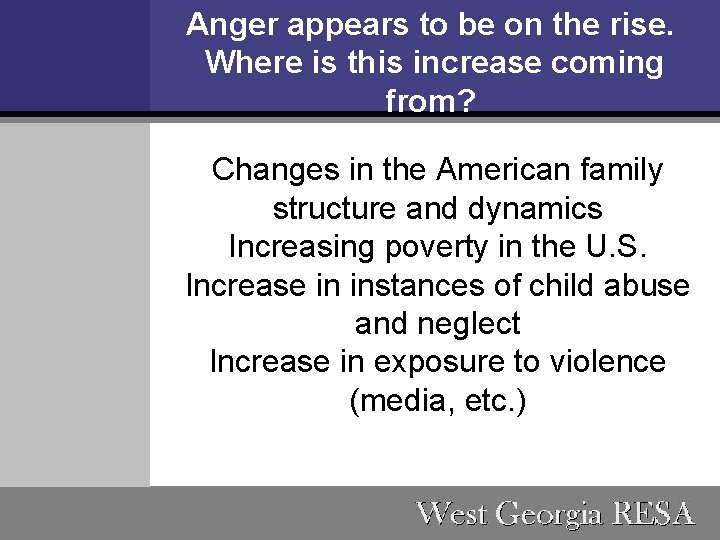 Anger appears to be on the rise. Where is this increase coming from? Changes