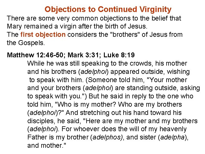 Objections to Continued Virginity There are some very common objections to the belief that