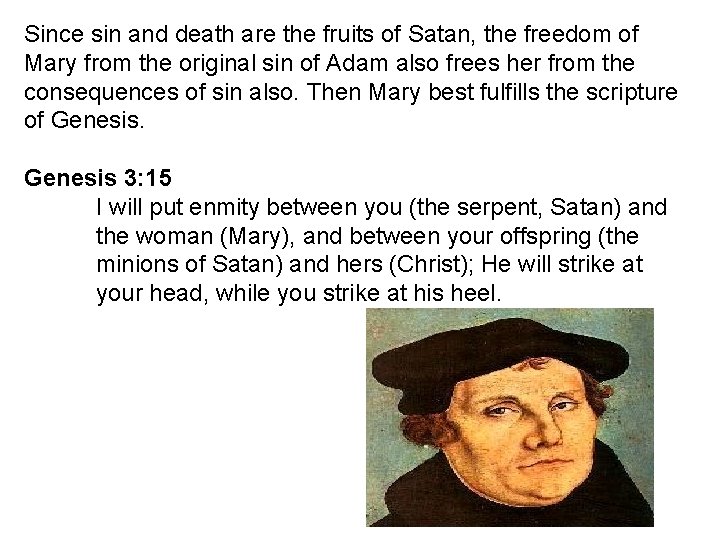 Since sin and death are the fruits of Satan, the freedom of Mary from